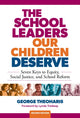 Book cover of: School Leaders Our Children Deserve. By: George Theoharis