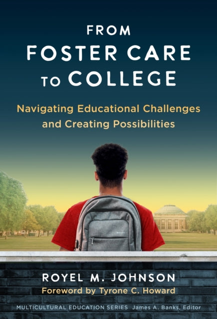 Book cover of: From Foster Care to College. By: Royel M. Johnson