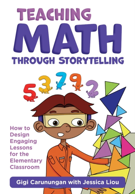 Book cover of: Teaching Math Through Storytelling. By: Gigi Carunungan