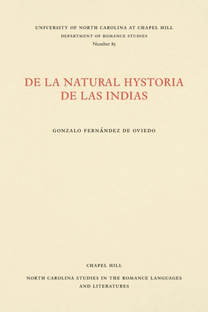 Book cover of: De La Natural Hystoria De Las Indias. By: Gonzalo F. de Oviedo