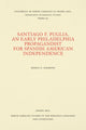 Book cover of: Santiago F. Puglia, an Early Philadelphia Propagandist for Spanish American Independence