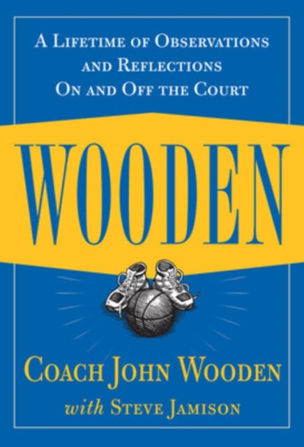 Book cover of: Wooden: A Lifetime of Observations and Reflections On and Off the Court