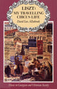 Book cover of: Liszt: My Travelling Circus Life