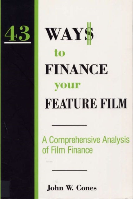 43 Ways to Finance Your Feature Film