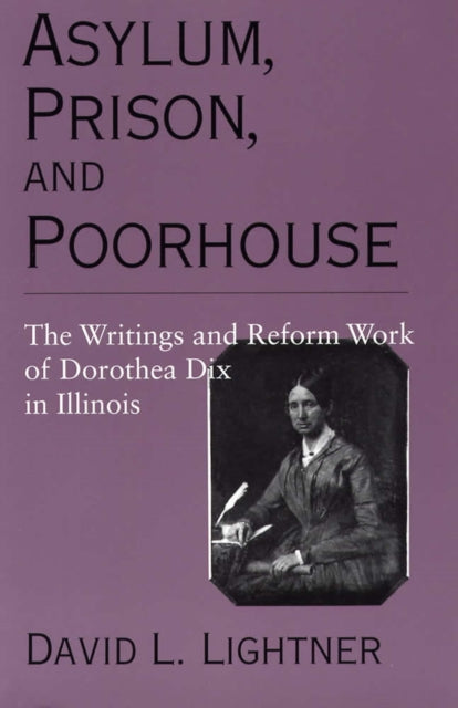 Book cover of: Asylum, Prison, and Poorhouse. By: David L. Lightner