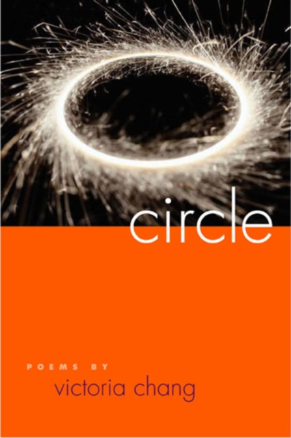 Book cover of: Circle. By: Victoria Chang, Victoria M. Chang