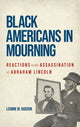 Book cover of: Black Americans in Mourning. By: Leonne M. Hudson