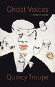 Book cover of: Ghost Voices. By: Quincy Troupe