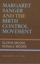 Book cover of: Margaret Sanger and the Birth Control Movement. By: Moore Ronald