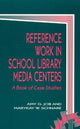 Book cover of: Reference Work in School Library Media Centers