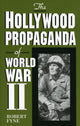 Book cover of: Hollywood Propaganda of World War II