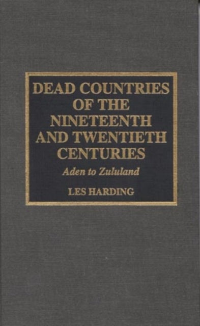 Book cover of: Dead Countries of the Nineteenth and Twentieth Centuries