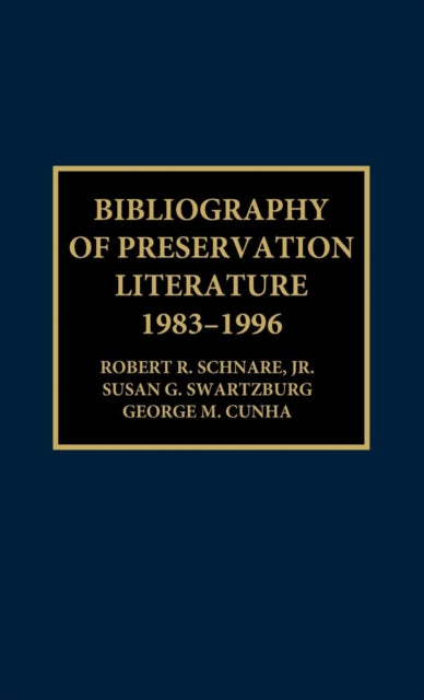 Book cover of: Bibliography of Preservation Literature, 1983-1996. By: Cunha George M.