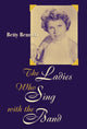 Book cover of: Ladies Who Sing With the Band. By: Bennett Betty
