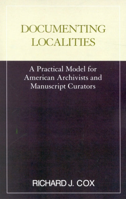 Book cover of: Documenting Localities. By: Richard J. Cox