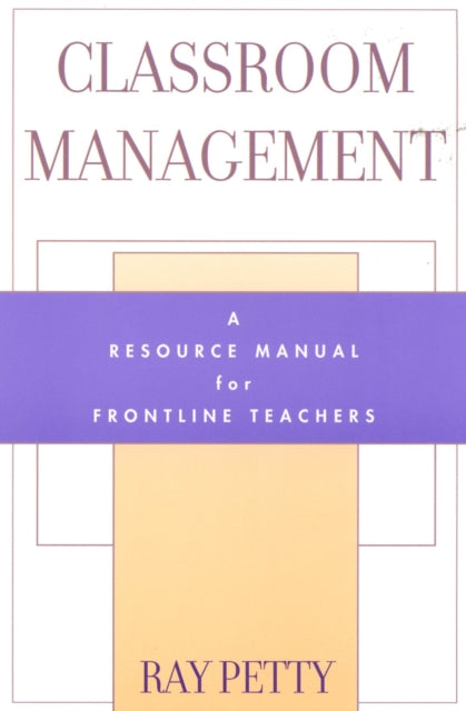 Book cover of: Classroom Management. By: Ray Petty