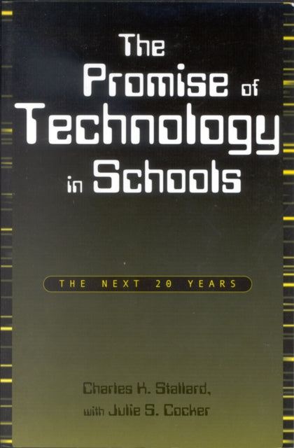 Book cover of: Promise of Technology in Schools. By: Charles K. Stallard