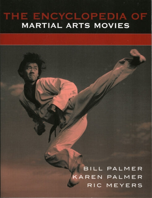Book cover of: Encyclopedia of Martial Arts Movies. By: Bill Palmer