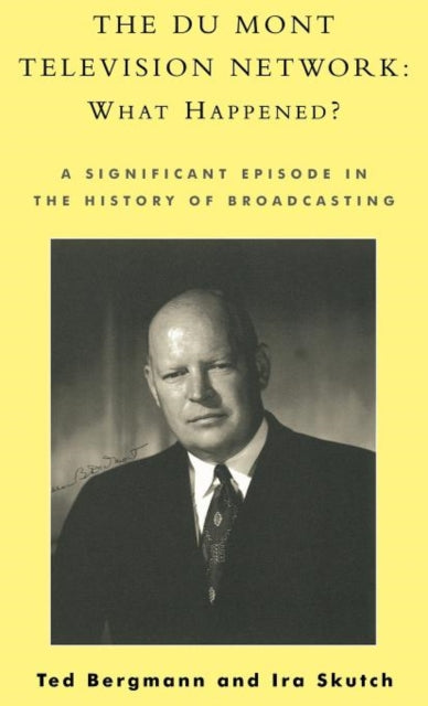 Book cover of: Du Mont Television Network: What Happened?. By: Bergmann Ted