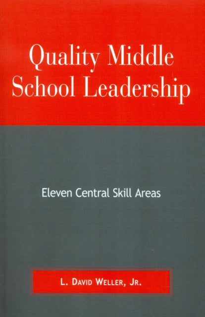 Book cover of: Quality Middle School Leadership. By: L. David Weller Jr.