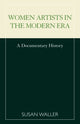 Book cover of: Women Artists in the Modern Era. By: Susan Waller