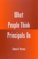 Book cover of: What People Think Principals Do. By: Sharon H. Pristash