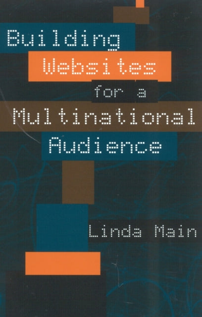 Book cover of: Building Websites for a Multinational Audience. By: Linda Main
