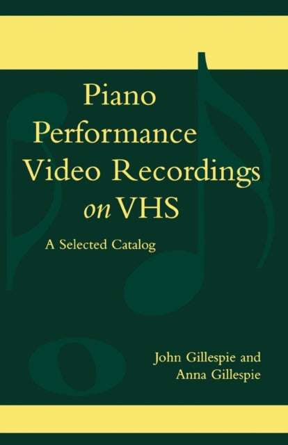Book cover of: Piano Performance Video Recordings on VHS. By: John Gillespie