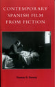 Book cover of: Contemporary Spanish Film from Fiction. By: Thomas G. Deveny