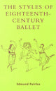 Book cover of: Styles of Eighteenth-Century Ballet. By: Edmund Fairfax