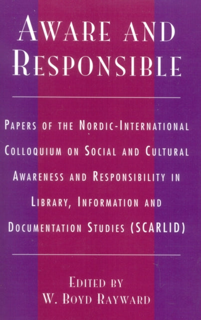 Book cover of: Aware and Responsible. By: W. Boyd Rayward