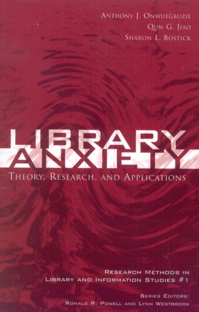 Book cover of: Library Anxiety. By: Bostick Sharon L.
