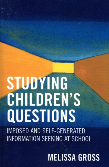 Book cover of: Studying Children's Questions. By: Melissa R. Gross