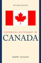 Book cover of: Historical Dictionary of Canada. By: Barry M. Gough