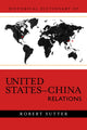 Book cover of: Historical Dictionary of United States-China Relations