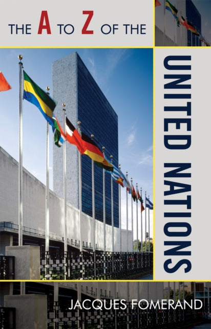 Book cover of: A to Z of the United Nations. By: Jacques Fomerand