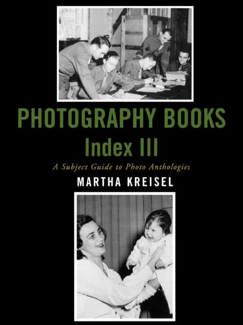 Book cover of: Photography Books Index III. By: Martha Kreisel