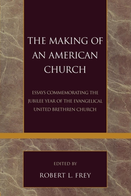 Book cover of: Making of an American Church. By: Frey Robert