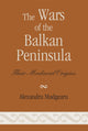 Book cover of: Wars of the Balkan Peninsula. By: Madgearu Alexandru, Alexandru Madgearu