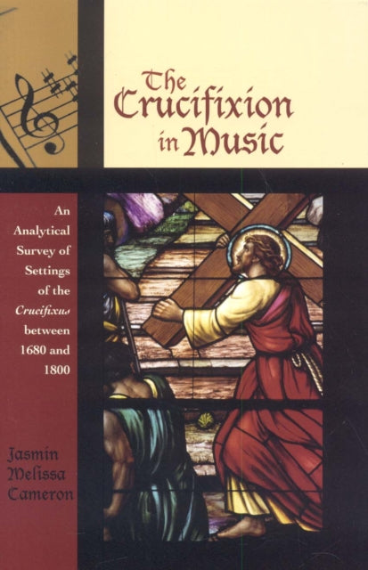 Book cover of: Crucifixion in Music. By: Jasmin Melissa Cameron