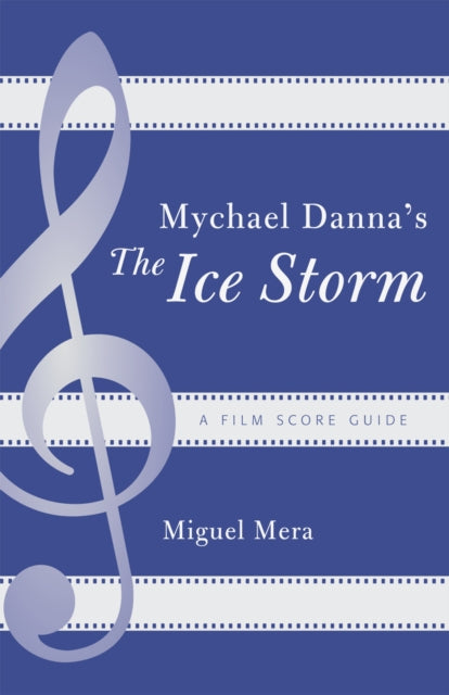 Book cover of: Mychael Danna's The Ice Storm. By: Miguel Mera