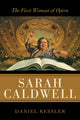 Book cover of: Sarah Caldwell. By: Daniel Kessler
