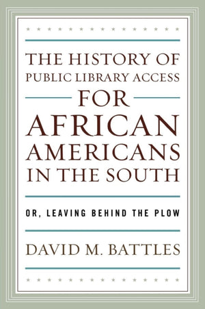 The History of Public Library Access for African Americans in the South
