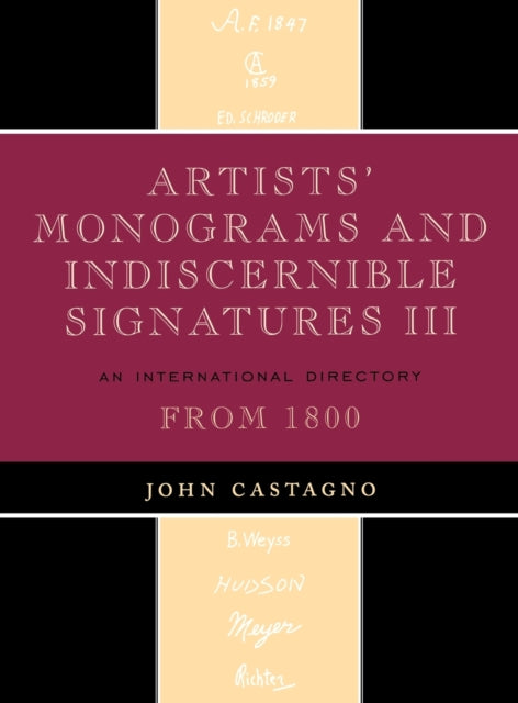 Book cover of: Artists' Monograms and Indiscernible Signatures III. By: John Castagno