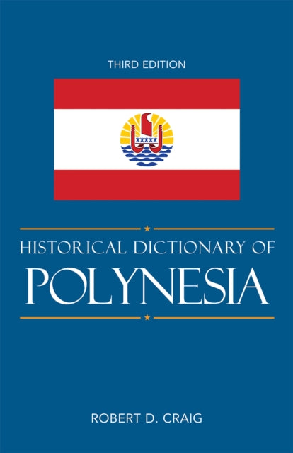 Book cover of: Historical Dictionary of Polynesia. By: Craig, Robert D.