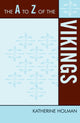 Book cover of: A to Z of the Vikings. By: Katherine Holman