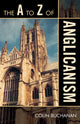 Book cover of: A to Z of Anglicanism. By: Colin O. Buchanan