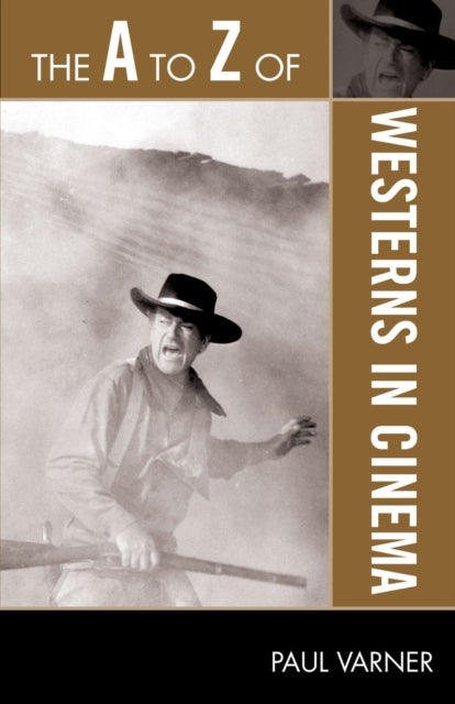 Book cover of: A to Z of Westerns in Cinema. By: Paul Varner