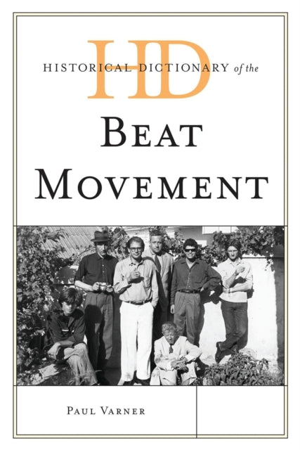 Book cover of: Historical Dictionary of the Beat Movement. By: Paul Varner