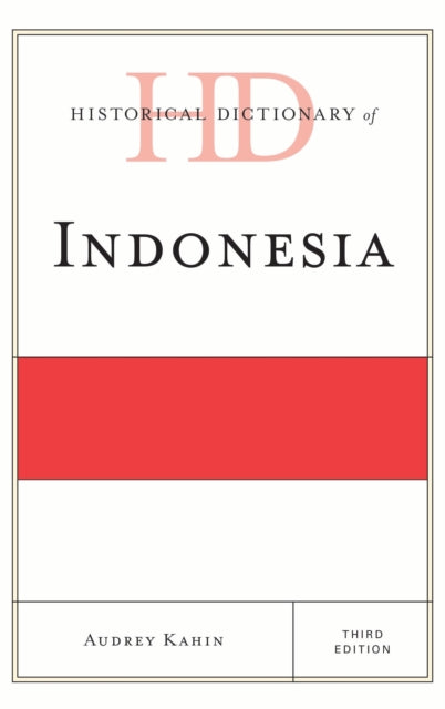 Book cover of: Historical Dictionary of Indonesia. By: Audrey Kahin